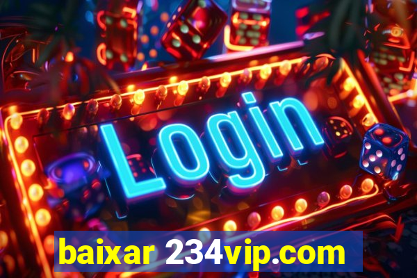 baixar 234vip.com